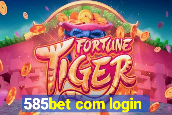 585bet com login